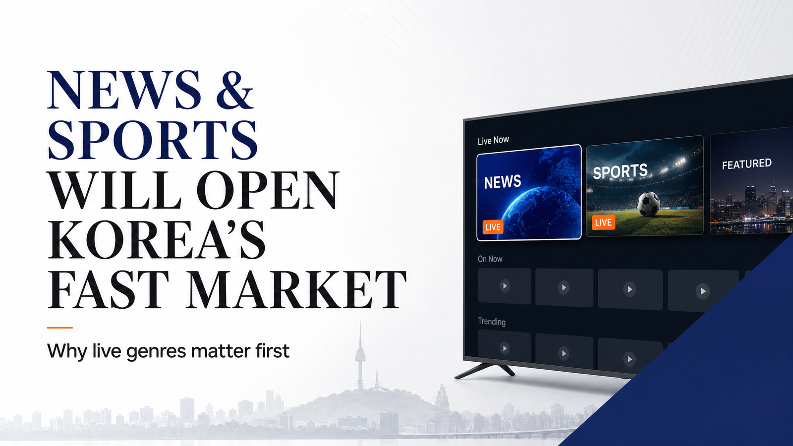 [The Future of Korean FAST] News and Sports: The Two Genres That Open the Market