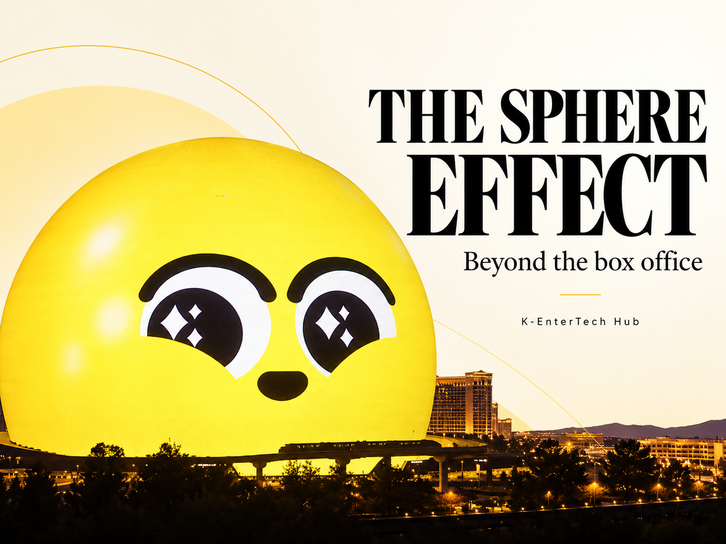 An ecosystem for immersive venues: Sphere at three, and where K-content and K-pop fit