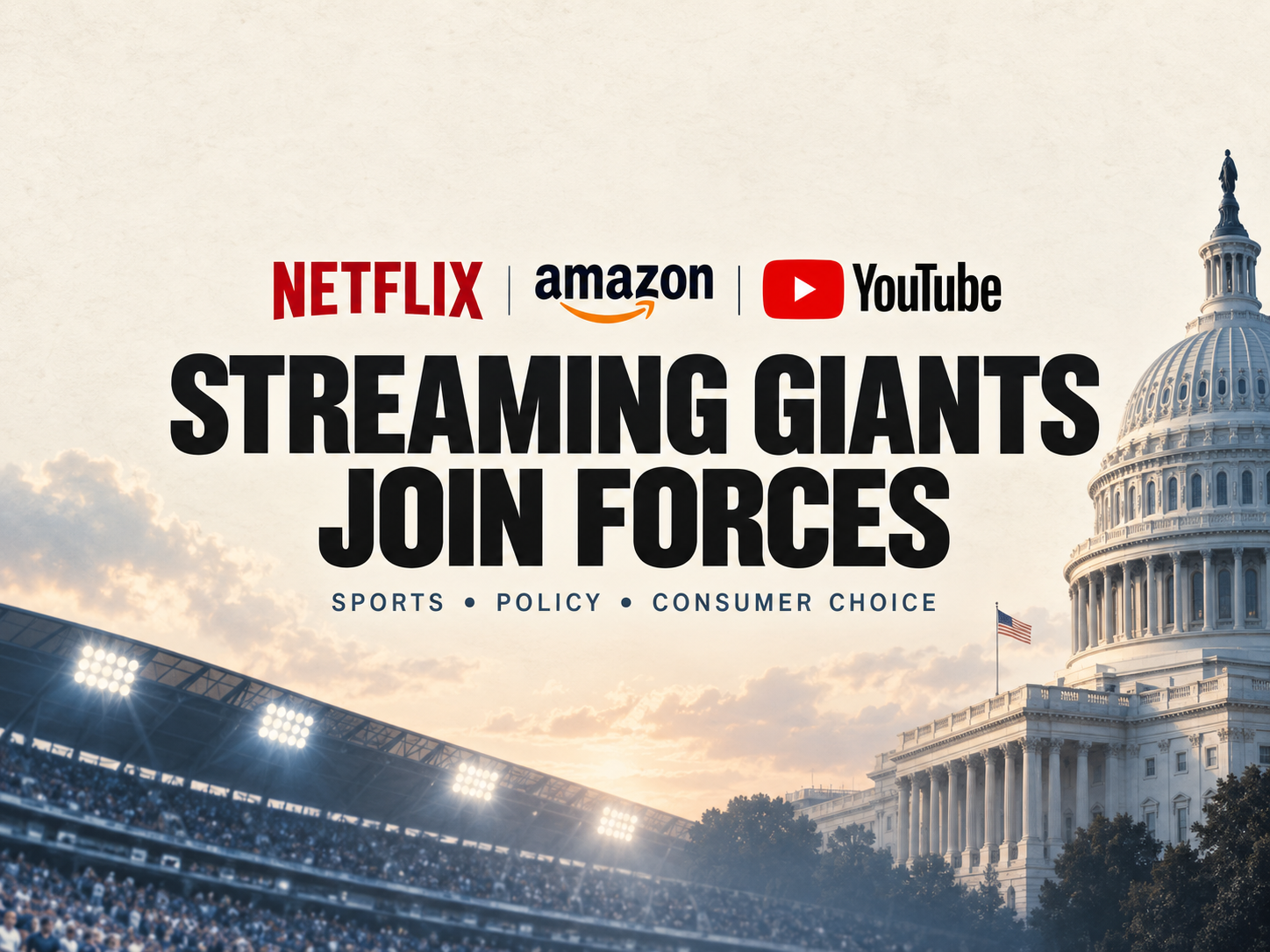 Netflix, Amazon and YouTube Form Washington Alliance as Sports Streaming Faces Scrutiny