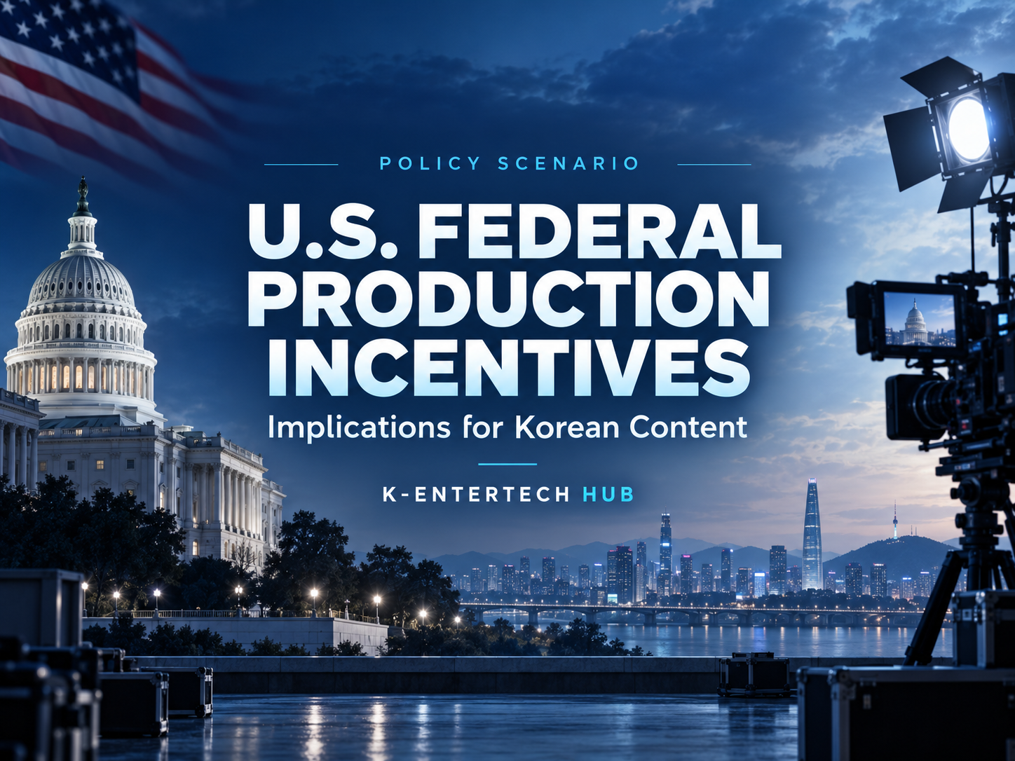 U.S. Federal Production Incentives and Korean Content Strategy