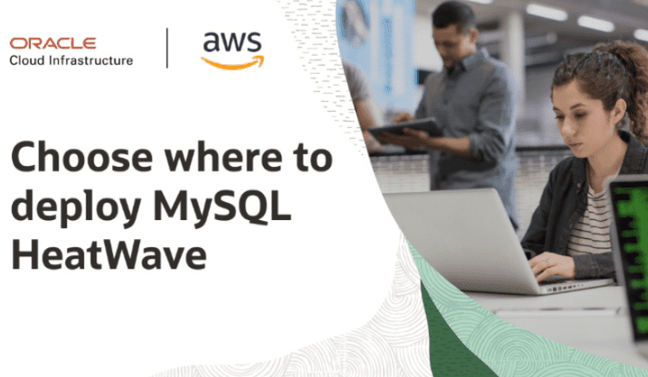 진화하는 오라클의 클라우드 전략・・・"AWS・MS Azure에 MySQL 히트웨이브 제공"